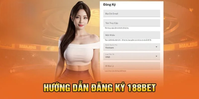 Đăng Ký 188BET - Cách Đăng Ký Tài Khoản 188BET