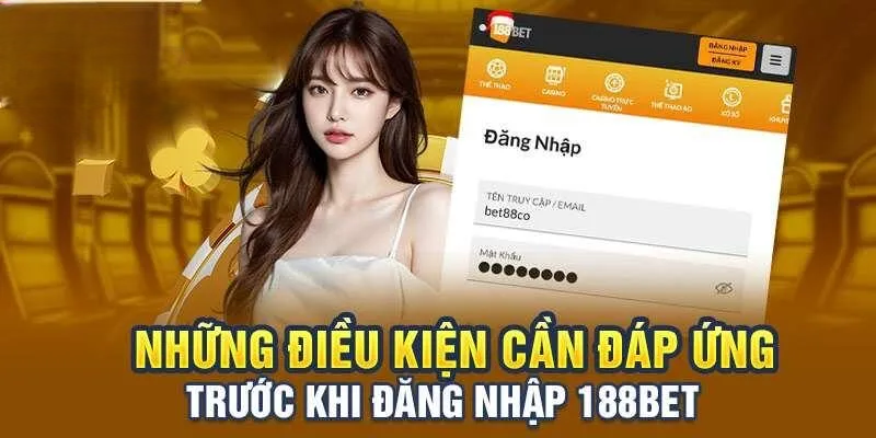 Đăng Nhập 188BET: Hướng Dẫn Chi Tiết Và Lưu Ý Quan Trọng